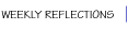 Weekly Reflections